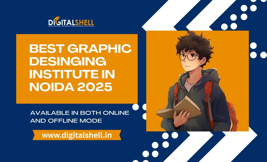 Graphic Designing Institute in Noida 2025